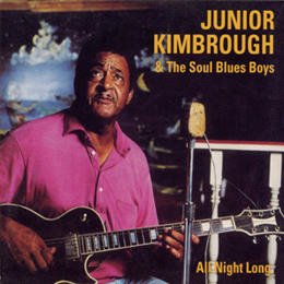 Junior Kimbrough/All Night Long